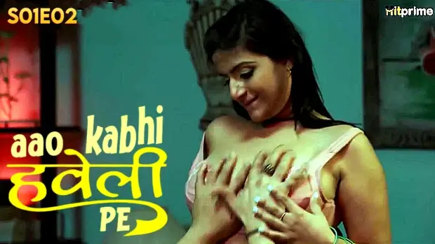 Aao Kabhi Haveli Pe 2024 S01 Ep02 Hitprime Desi Hindi Porn Web Series