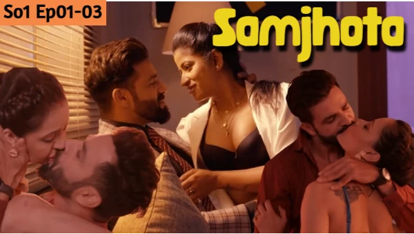 Samjhota 2024 S01 Ep01-03 Hulchul Hindi Porn Web Series