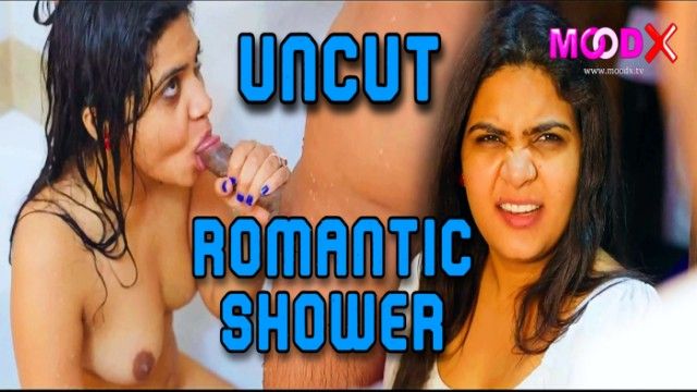 Romantic Shower 2024 MoodX UNCUT Hindi Hot Short Film